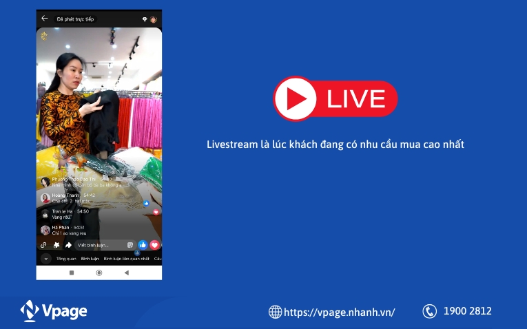 Livestream là lúc khách đang có nhu cầu mua cao nhất 